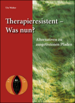 Therapieresistent  Was nun?